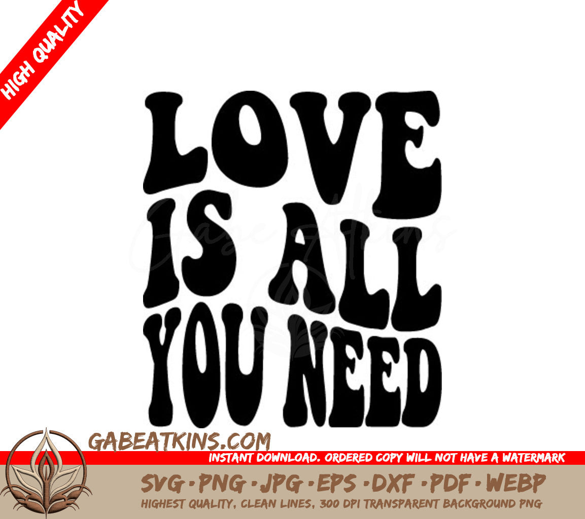 Love Is All You Need SVG - Day Design - Printable Poster SVG