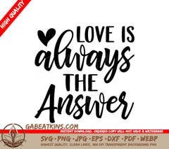 Love Is Always The Answer SVG Design - Printable Sign SVG