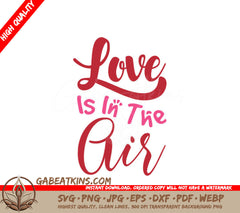 Love Is In The Air Red & Pink SVG Design SVG