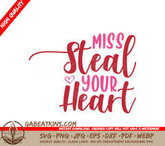 Miss Steal Your Heart SVG Cut File - Valentines Day Design SVG