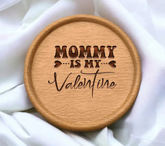 Mommy Is My Valentine SVG - Sign Design SVG