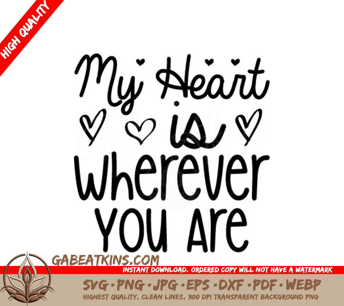 My Heart Is Wherever You Are - SVG Cut File for Day Design SVG