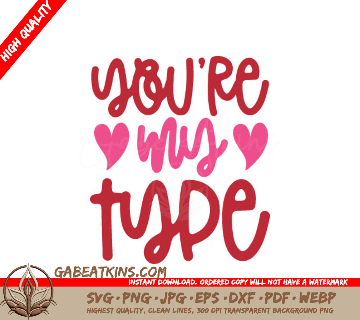 Youre My Type SVG Poster Design SVG
