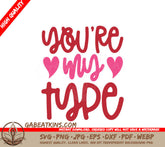 Youre My Type SVG Poster Design SVG