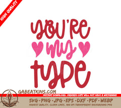 Youre My Type SVG Poster Design SVG