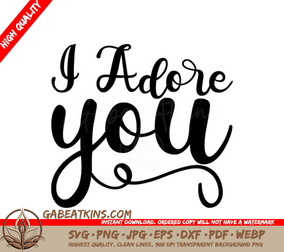 I Adore You SVG Cut File SVG