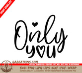Only You SVG Design - Day & Night Version SVG