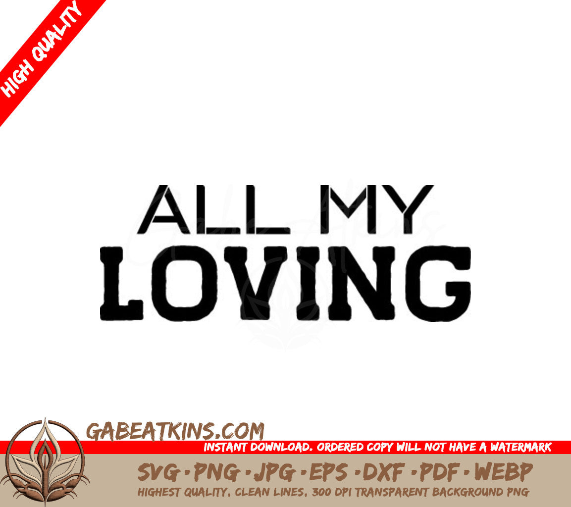 All My Loving SVG - Sign - T-Shirt Design SVG