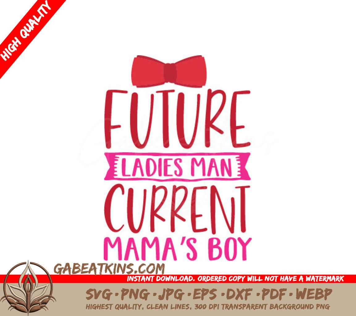 Future Ladies Man, Current Mamas Boy - Funny SVG T-Shirt Design SVG