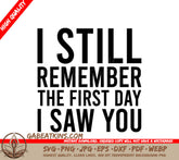 I Still Remember The First Day I Saw You SVG Design - T-Shirt & Poster SVG