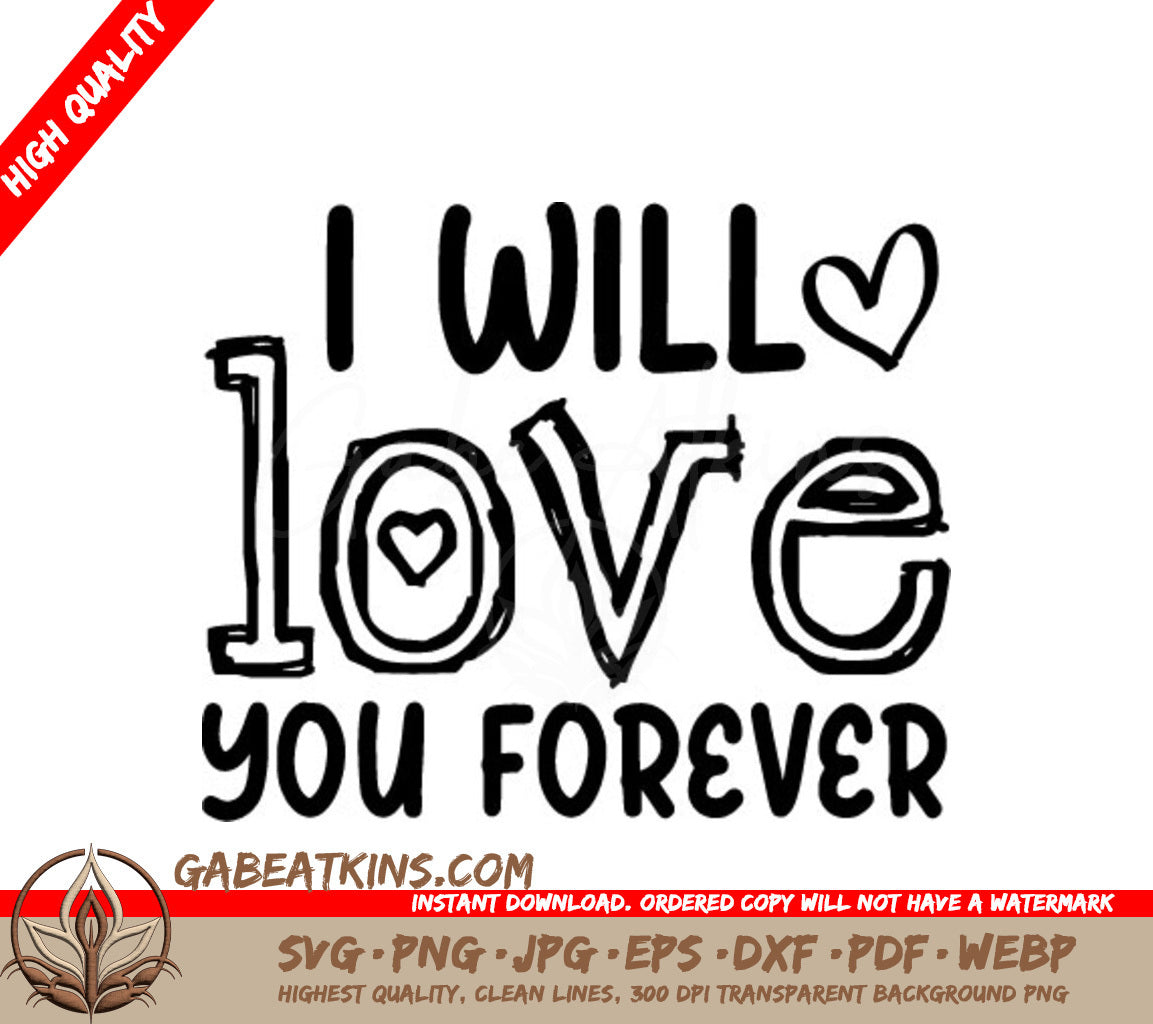 I Will Love You Forever SVG - T-Shirt Design SVG