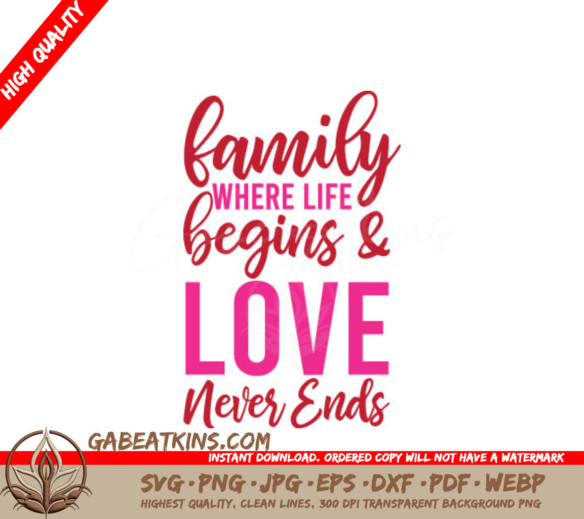 Family Where Life Begins & Love Never Ends SVG Design - T-Shirt SVG