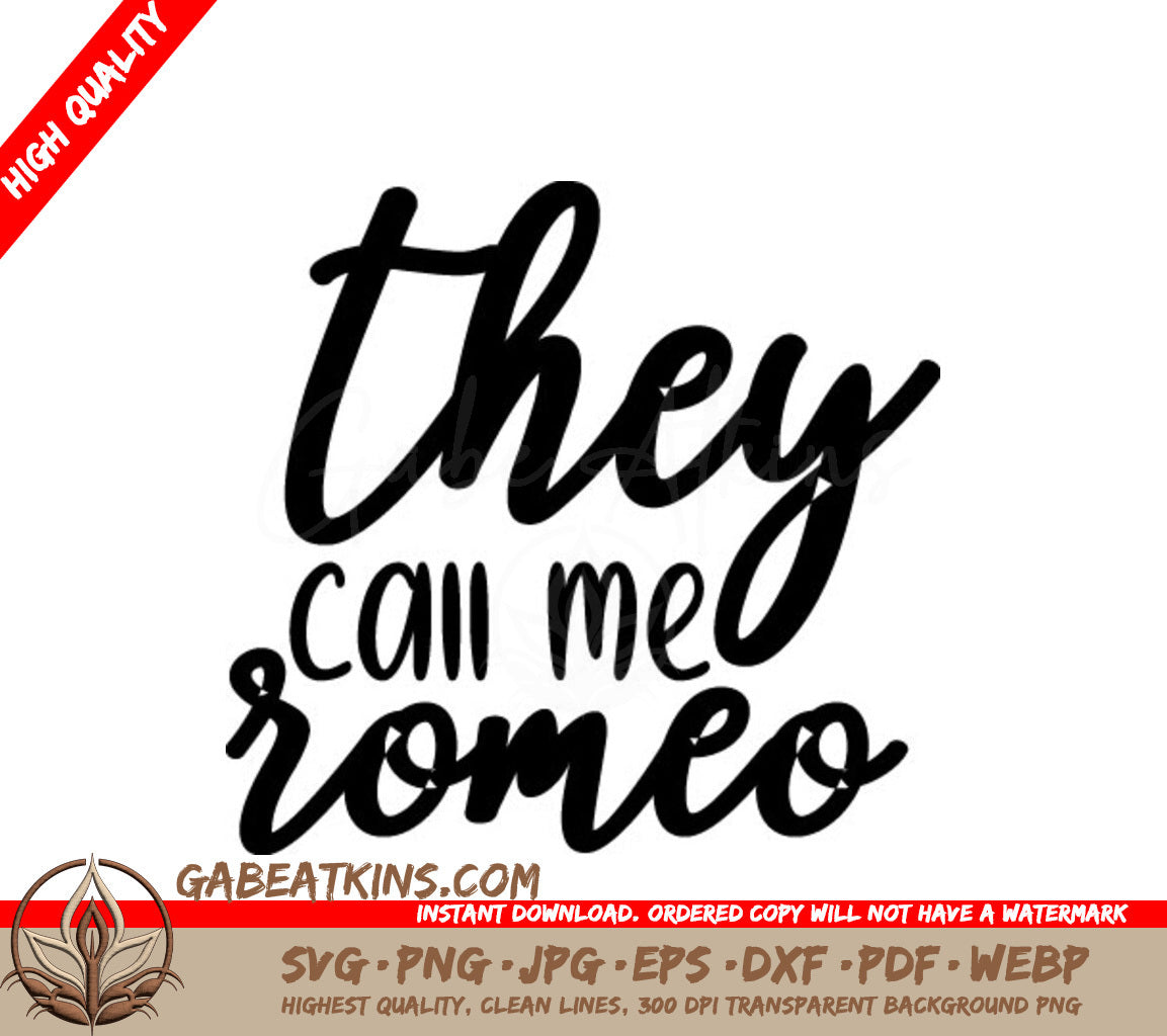 They Call Me Romeo SVG Cut File SVG