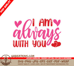 I Am Always With You SVG - T-Shirt Design & Poster SVG