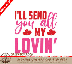 Ill Send You All My Lovin SVG - T-Shirt Design & Poster SVG