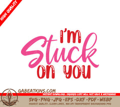 Im Stuck On You Pink & Red SVG Design - T-Shirt Graphic SVG