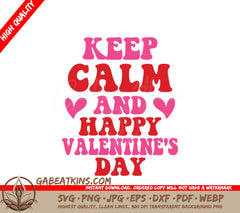 Keep Calm & Happy Valentines Day SVG Design - T-Shirt, Poster & More SVG