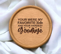 Your Were My Favorite Hello And Your Hardest Goodbye SVG - T-Shirt Design SVG