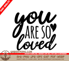 You Are So Loved SVG Design SVG