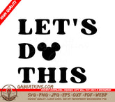 Sign That Says Lets Do This SVG - Disney SVG Lets Do This SVG