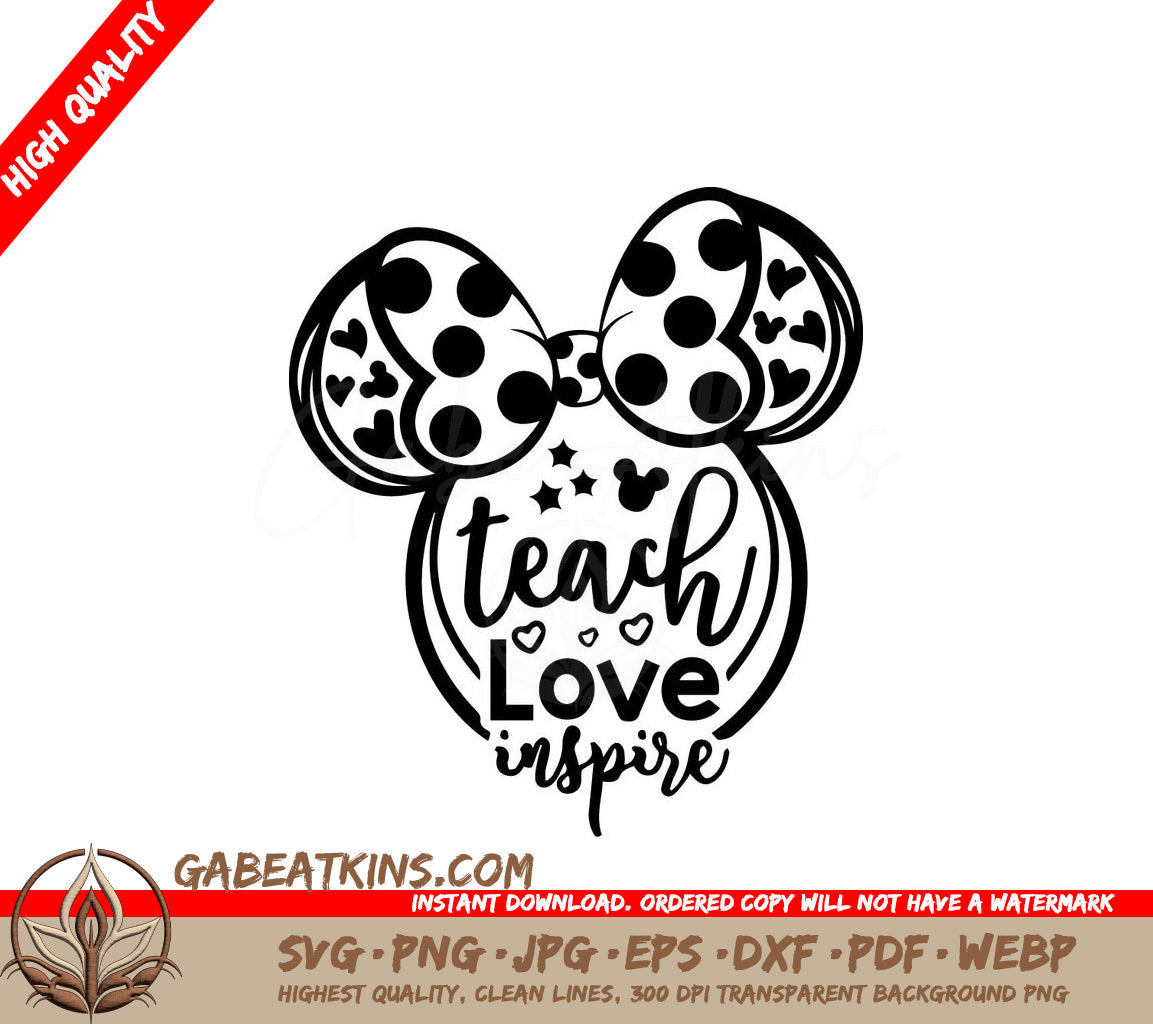 Minnie Mouse Ears With The Words Teach Love Inspire SVG - Disney Teach Love Inspire SVG SVG