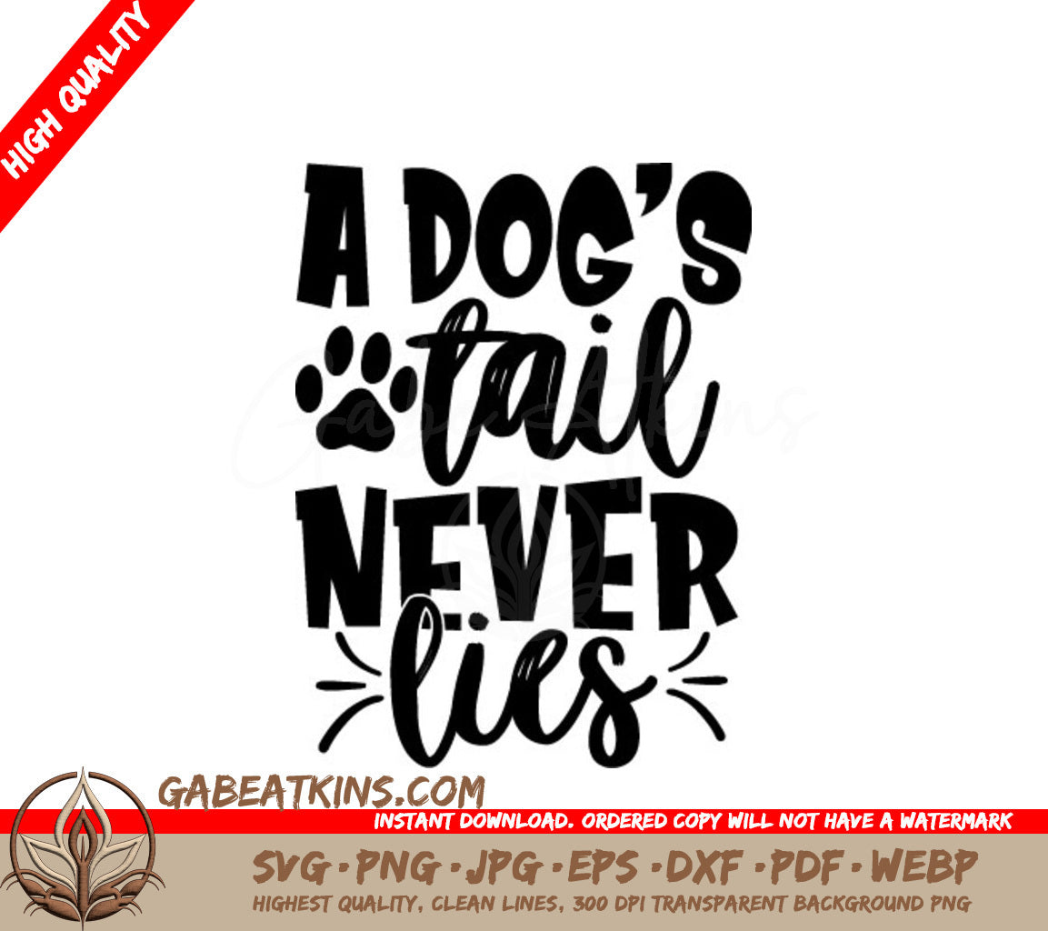 Dogs Tail Never Lies SVG - White Background SVG