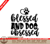 Blessed & Dog Obsessed  SVG Design SVG