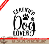 Certified Dog Lover SVG with Paw Print - Digital Download SVG