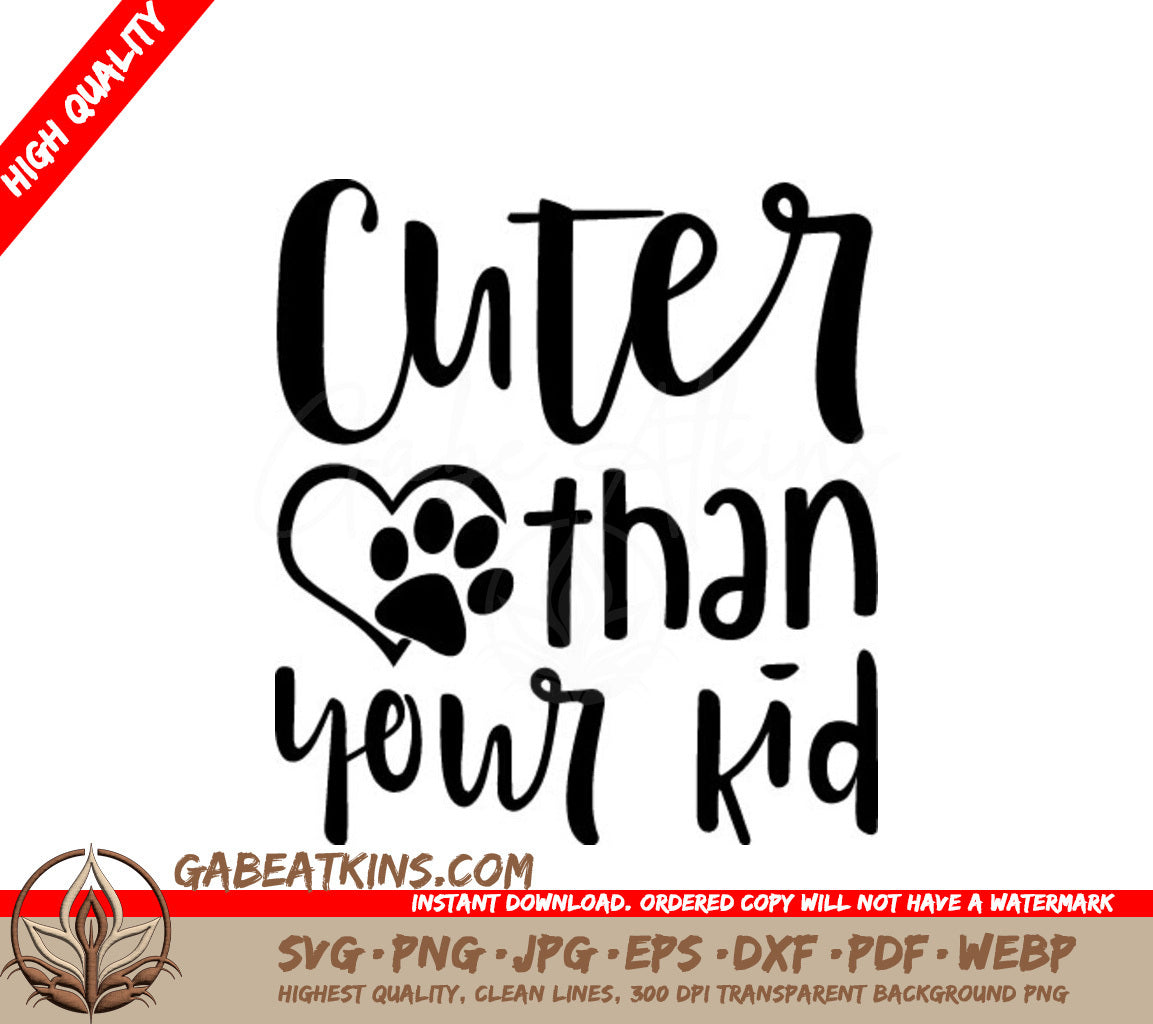 Cuter Than Your Kid - Dog SVG Design SVG