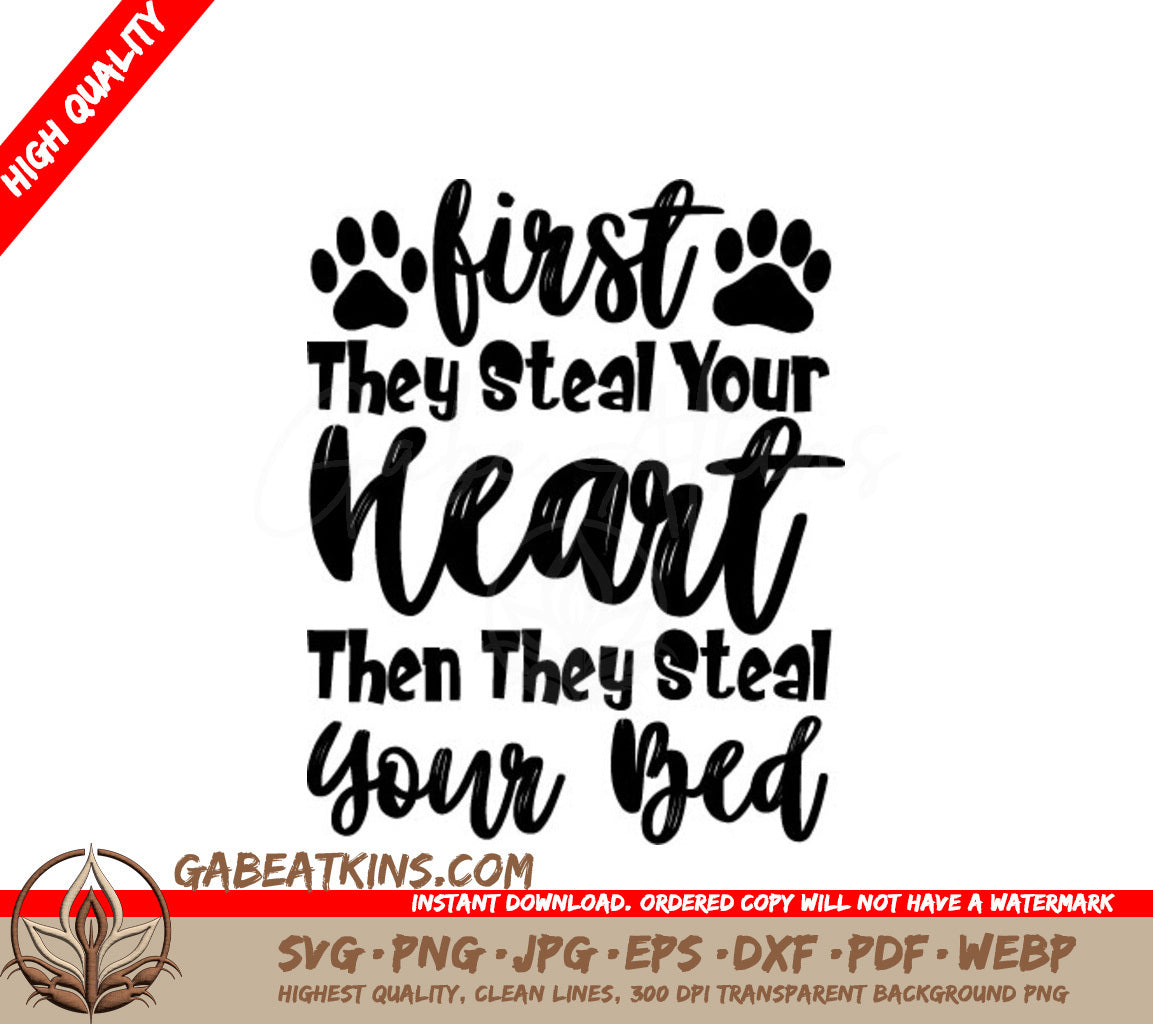 First They Steal Your Heart Then They Steal Your Bed Dog SVG Design SVG