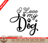 I Love My Dog SVG Cut File SVG
