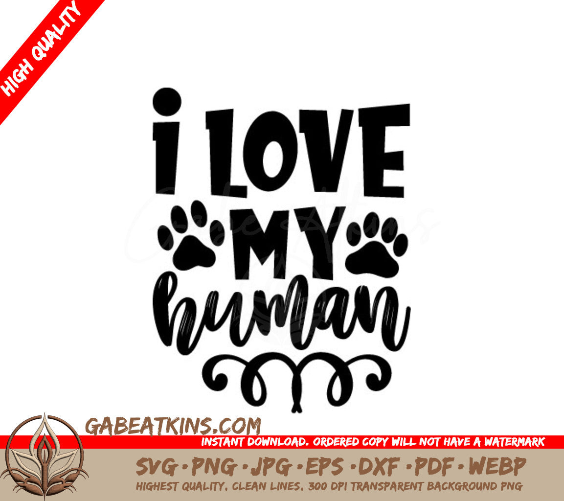 I Love My Human Dog SVG Cut File SVG
