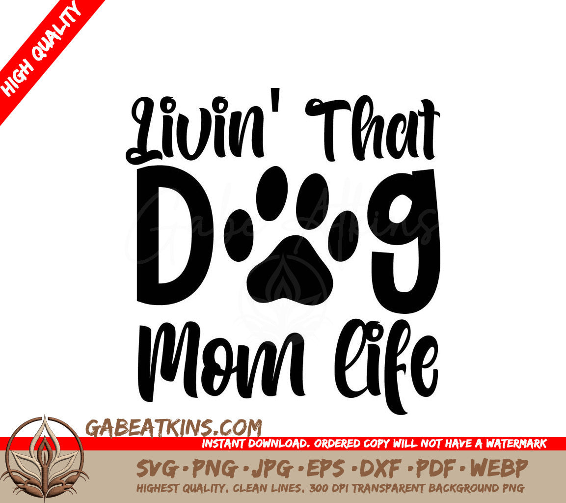 Livin That Dog Mom Life SVG Cut File SVG