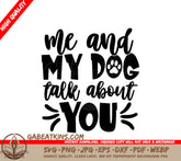 Me & My Dog Talk About You SVG - Funny Dog Lover Design SVG
