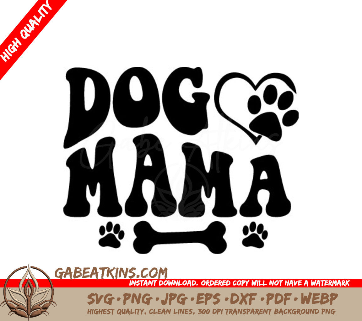 Dog Mama SVG Cut File - Dog Quote Design SVG