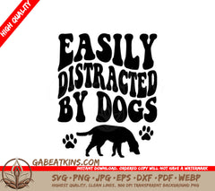 Easily Distracted By Dogs SVG - Poster Design SVG