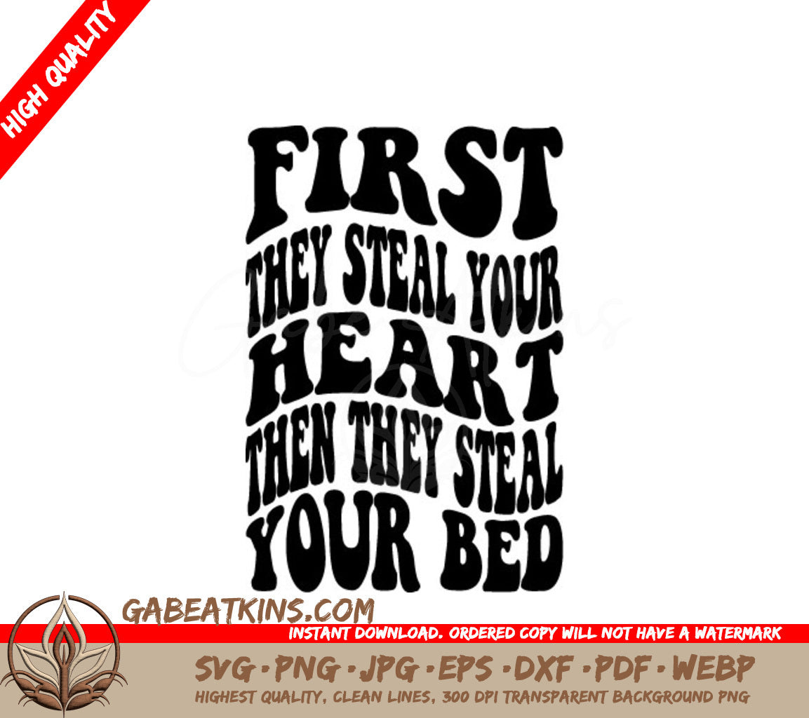 First They Steal Your Heart Then They Steal Your Bed - Dog Quote SVG SVG
