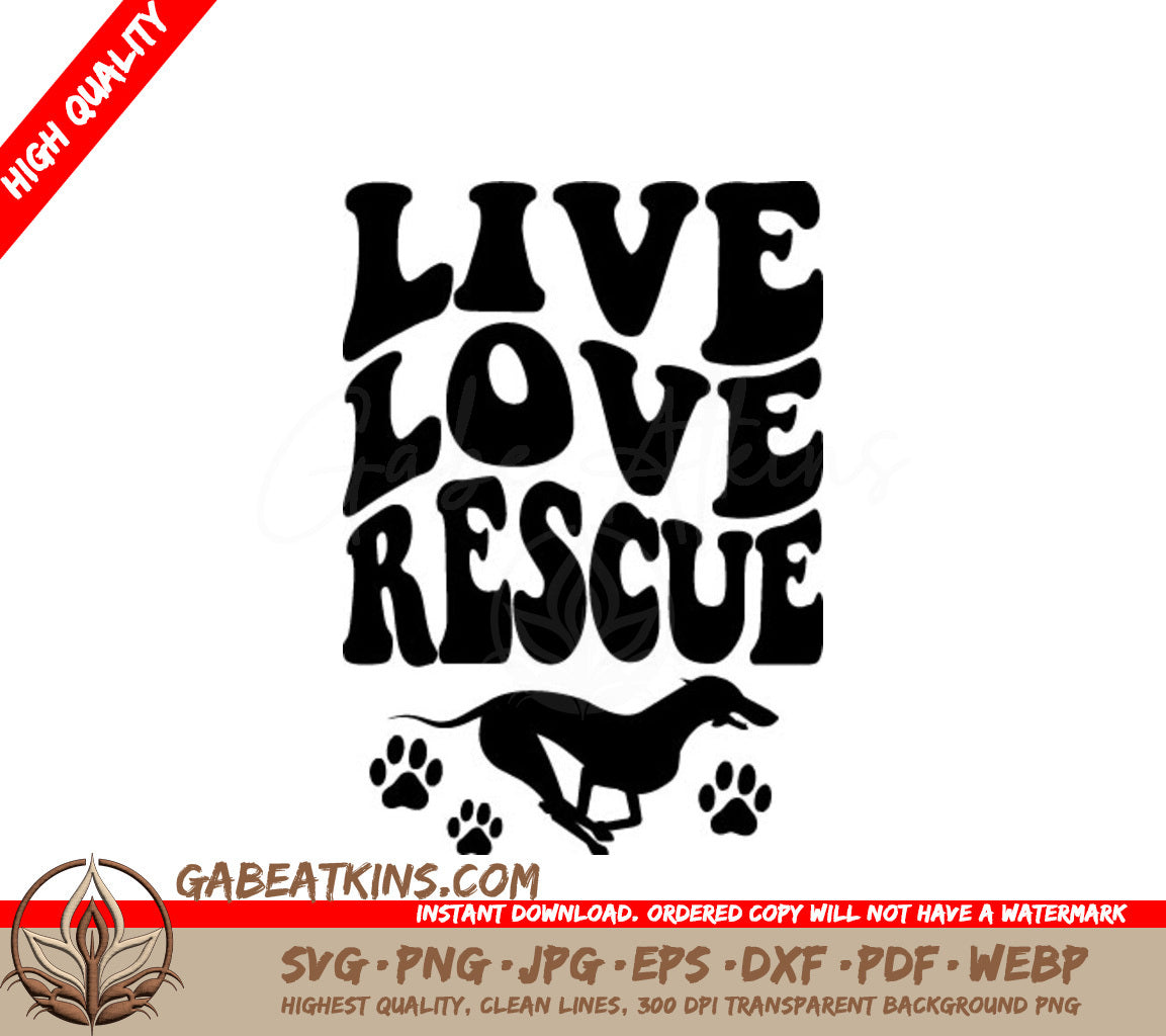 Live Love Rescue SVG - Dog Quote Poster SVG