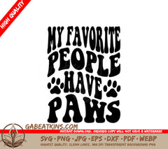 My Favorite People Have Paws - Dog SVG Cut File SVG