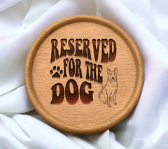 Reserved For The Dog SVG - Sign SVG