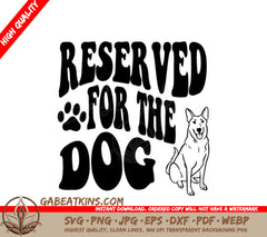 Reserved For The Dog SVG - Sign SVG