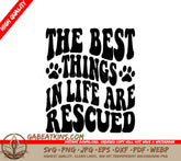 The Best Things In Life Are Rescued Dog SVG Cut File SVG