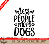 Less People More Dogs SVG Design -  Sign SVG
