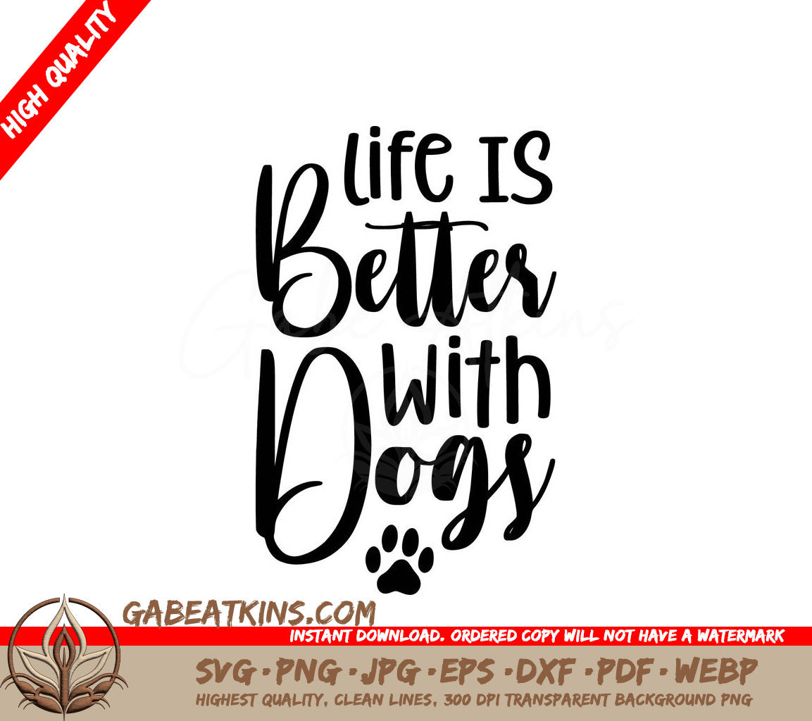 Life Is Better With Dogs SVG Bundle 3 Designs for Cut Files SVG