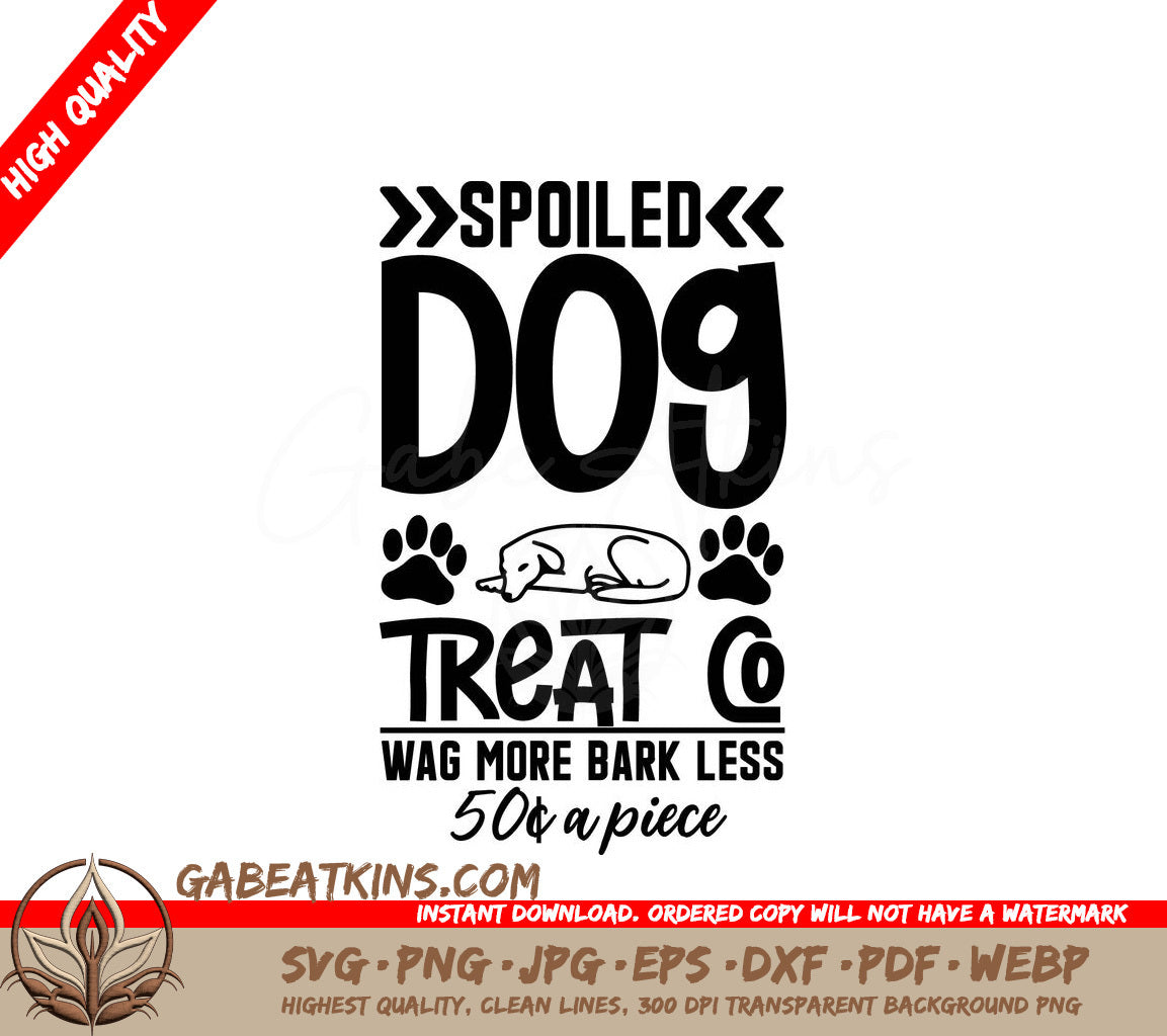 Wag More Bark Less Spoiled Dog Treat Co. SVG Cut File SVG