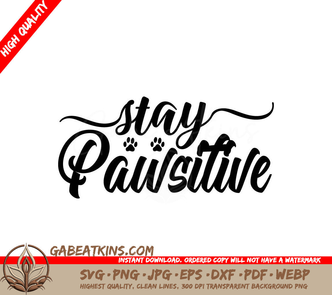 Stay Pawsitive Dog Design SVG - Paw Print Design SVG