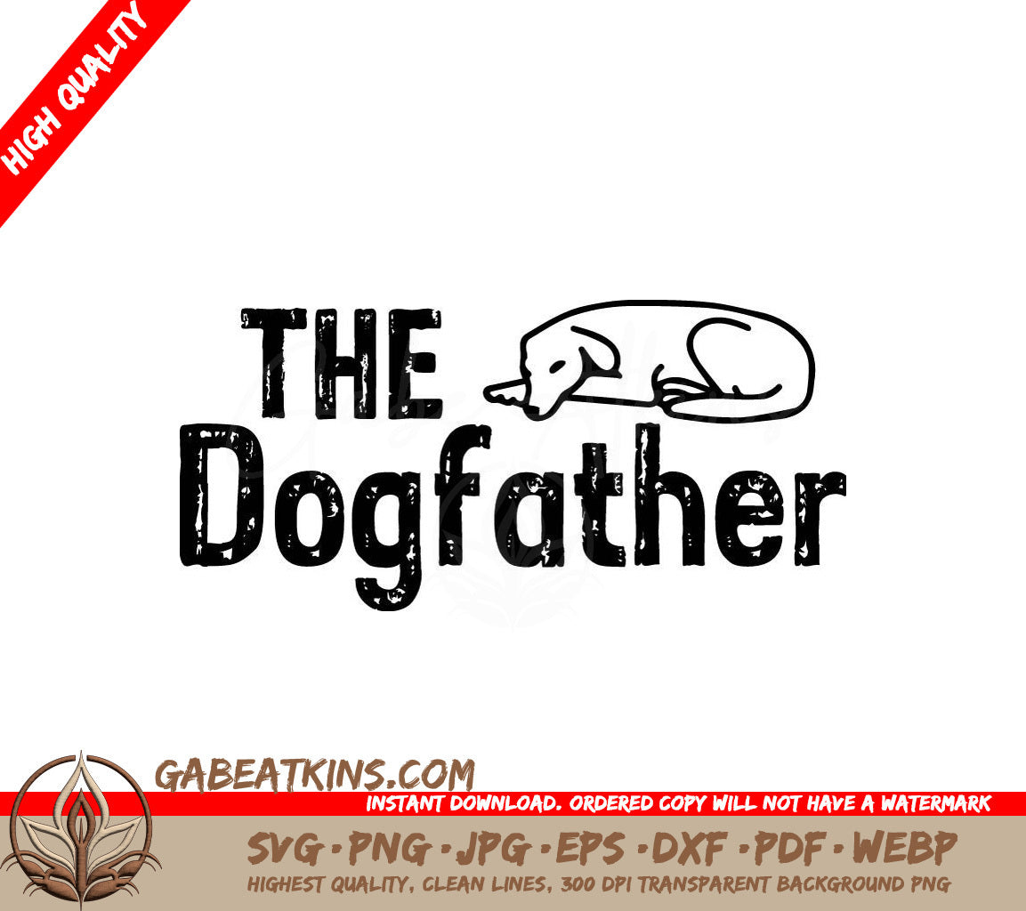 The Dogfather Design SVG - Dog Themed Design SVG