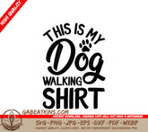 This Is My Dog Walking Shirt SVG -  Sign Design SVG