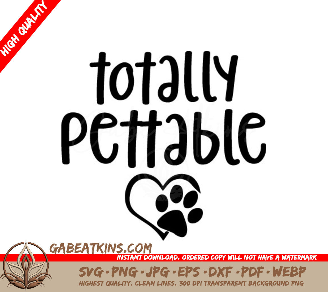 Totally Pettable Dog SVG - Sign SVG