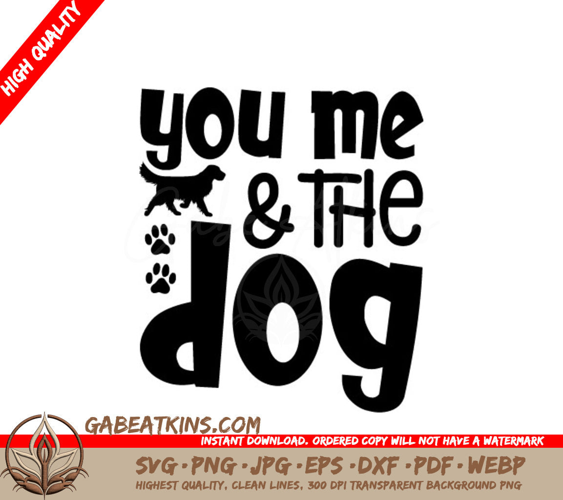 You, Me, & The Dog SVG - Dog Lover Poster Design SVG